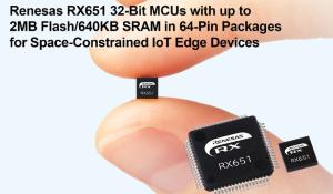 Ultra-Small RX651 32-Bit Microcontrollers for IoT Connectivity Modules and Space-Constrained Edge Devices