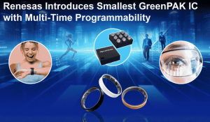 Renesas Introduces Smallest Configurable GreenPAK IC with Multi-Time Programmability in Ultra-Compact WLCSP and STQFN Packages