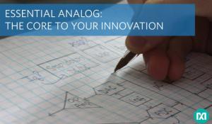 New Products in Essential Analog Portfolio from Maxim Integrated