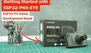 Getting Started with ESP32-P4X-EYE